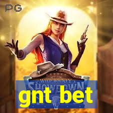 gnt bet